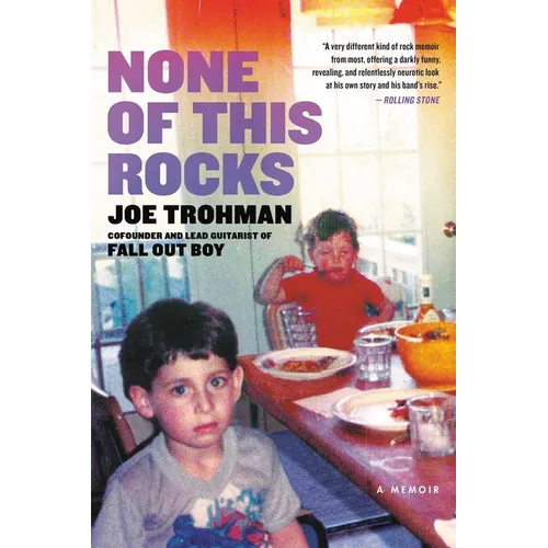 None of This Rocks: A Memoir