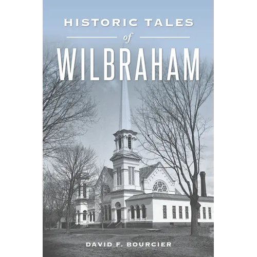 Historic Tales of Wilbraham