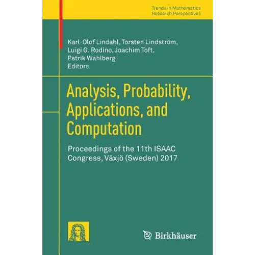 Analysis, Probability, Applications, and Computation: Proceedings of the 11th Isaac Congress, Växjö (Sweden) 2017