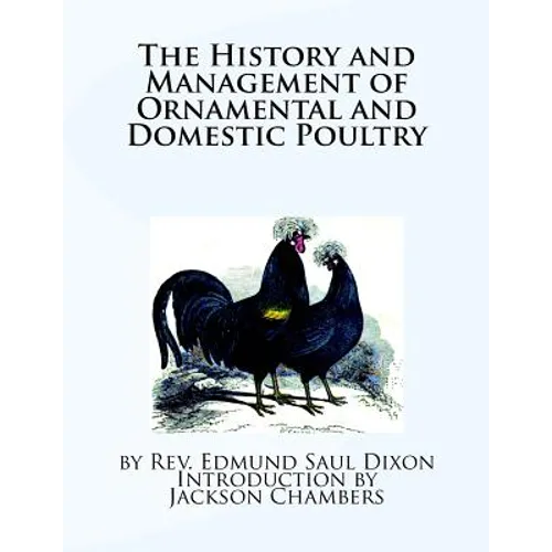 The History and Management of Ornamental and Domestic Poultry