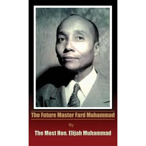 The Future Master Fard Muhammad