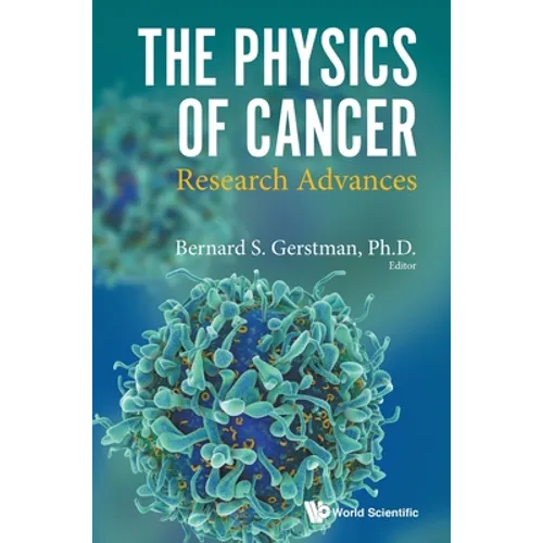 Physics of Cancer, The: Research Advances