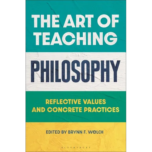 The Art of Teaching Philosophy: Reflective Values and Concrete Practices