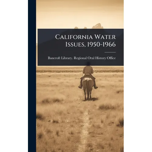 California Water Issues, 1950-1966
