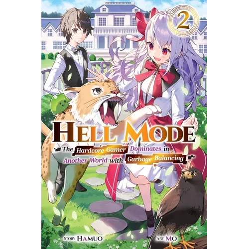 Hell Mode, Vol. 2: The Hardcore Gamer Dominates in Another World with Garbage Balancing Volume 2