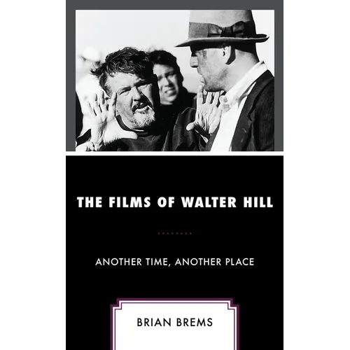 The Films of Walter Hill: Another Time, Another Place