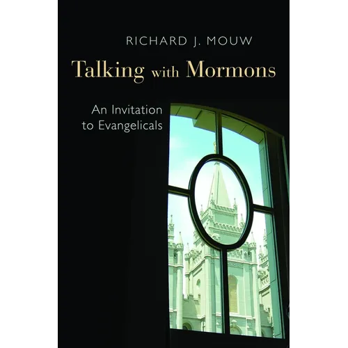 Talking with Mormons: An Invitation to Evangelicals