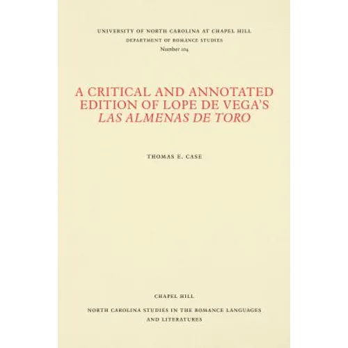 A Critical and Annotated Edition of Lope de Vega's Las almenas de Toro