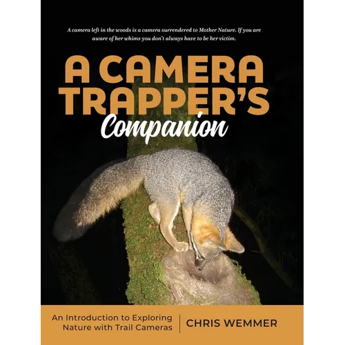 A Camera Trapper's Companion: An Introduction to Exploring Nature with Trail Cameras