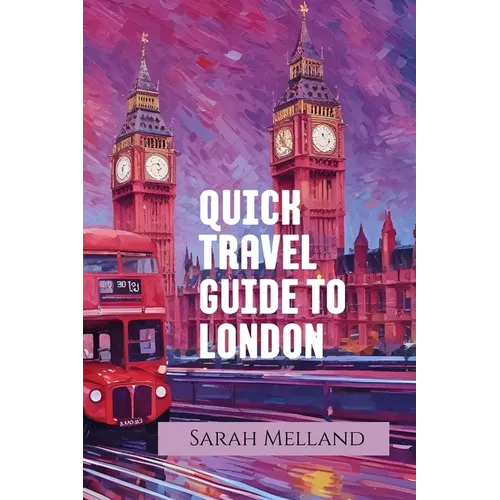 Quick Travel Guide to London
