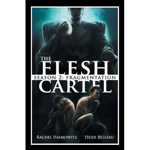 The Flesh Cartel, Season 2: Fragmentation