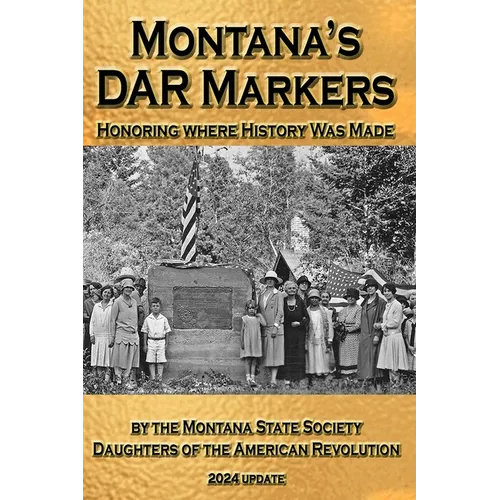 Montana's DAR Markers: Honoring Where History Was Made