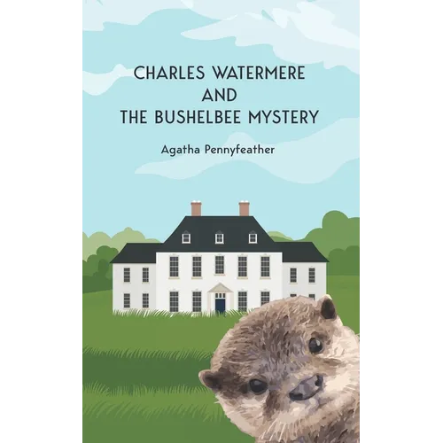 Charles Watermere and the Bushelbee Mystery