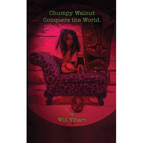 Chumpy Walnut Conquers the World