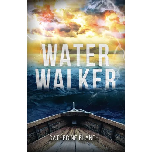 Water Walker: Dare to Go Deeper with Jesus