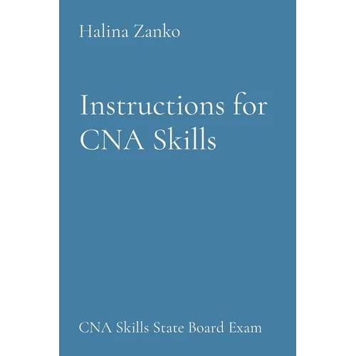 Instructions for CNA Skills: CNA Skills State Board Exam