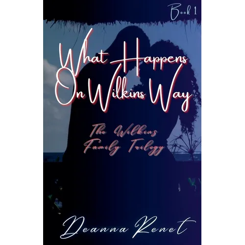 What Happens on Wilkins Way