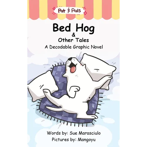Bed Hog & Other Tales: A Decodable Graphic Novel