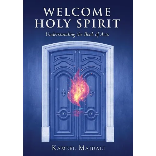 Welcome Holy Spirit: Understanding the Book of Acts