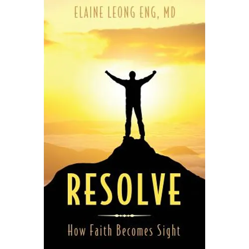 Resolve: How Faith Becomes Sight