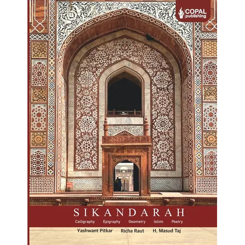 Sikandarah: Calligraphy, Epigraphy, Geometry, Islimi, Poetry