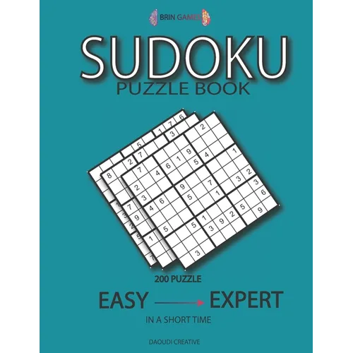 Sudoku Puzzle Book: 200 Puzzle with Answer - Easy to Expert in a Short Time - Large Print "brain Games Mini"