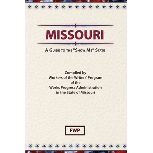 Missouri: A Guide to the Show Me State