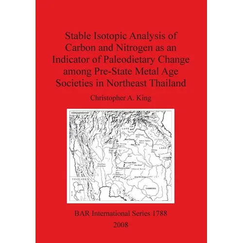 Stable Isotopic Analysis of Carbon and Nitrogen as an Indicator of Paleodietary Change among Pre-State Metal Age Societies in Northeast Thailand