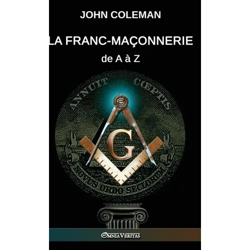La Franc-maçonnerie de A à Z