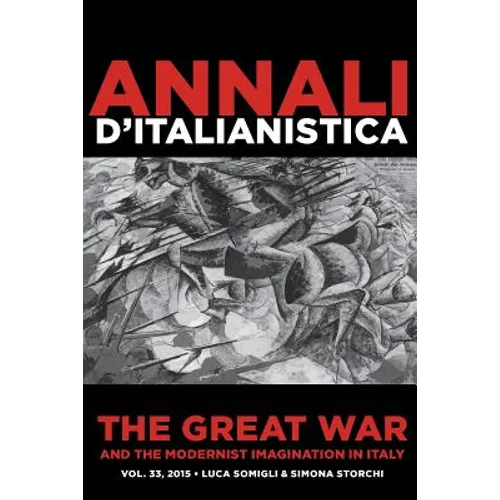 The Great War and the Modernist Imagination in Italy: Annali d'italianistica