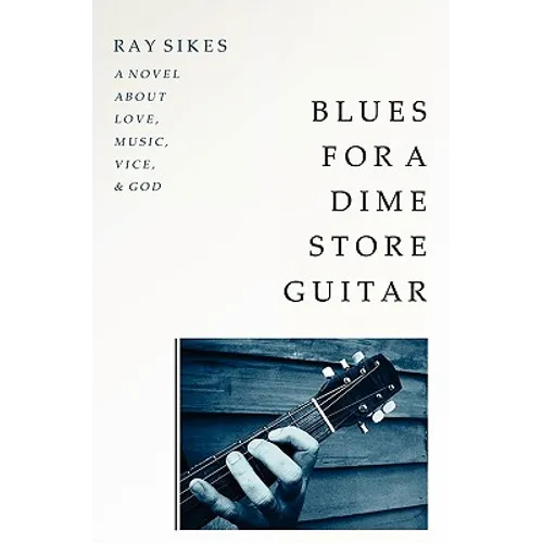 Blues for a Dime Store Guitar