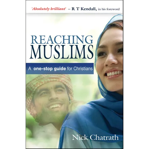 Reaching Muslims: A One-Stop Guide for Christians