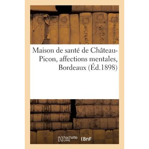 Maison de Santé de Château-Picon, Affections Mentales, Bordeaux