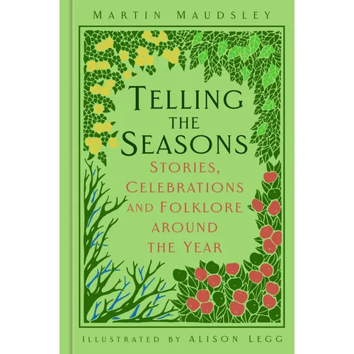 Telling the Seasons: Stories, Celebrations and Folklore Around the Year
