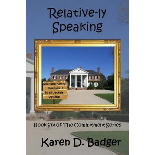 Relative-ly Speaking: Book Six of The Commitment Series