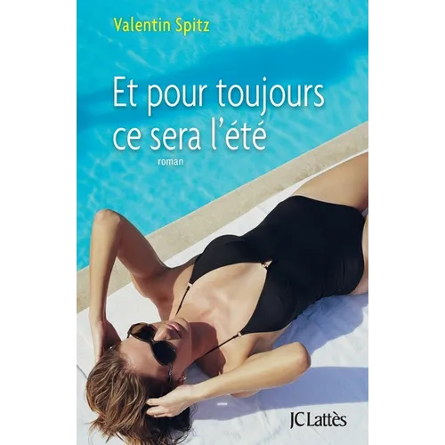Et pour toujours ce sera l'été