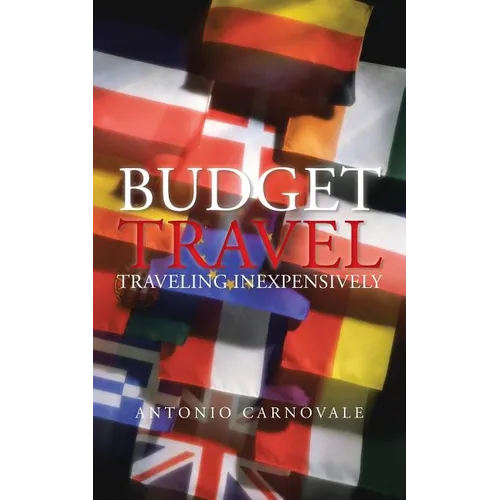 Budget Travel: Traveling Inexpensively