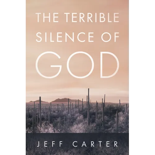 The Terrible Silence of God
