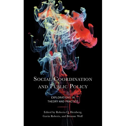 Social Coordination and Public Policy: Explorations in Theory and Practice
