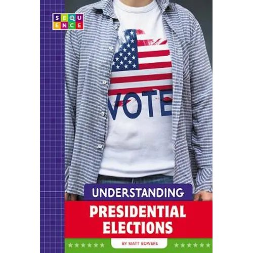 Understanding Presidential Elections