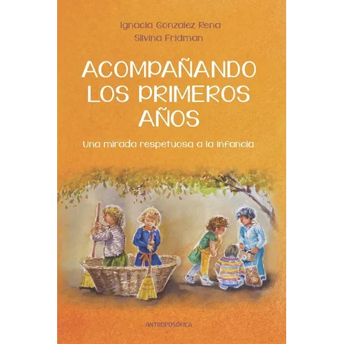 Acompañando los primeros años: Una mirada respetuosa a la infancia