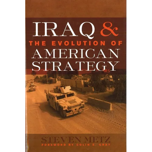 Iraq & the Evolution of American Strategy