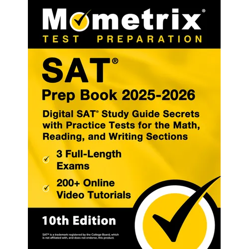 SAT Prep Book 2025-2026 - 3 Full-Length Exams, 200+ Online Video Tutorials, Digital SAT Study Guide Secrets with Practice Tests for the Math, Reading,
