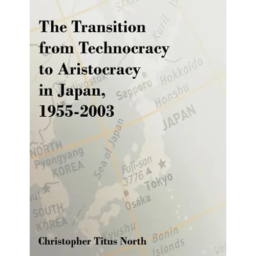 The Transition from Technocracy to Aristocracy in Japan, 1955-2003