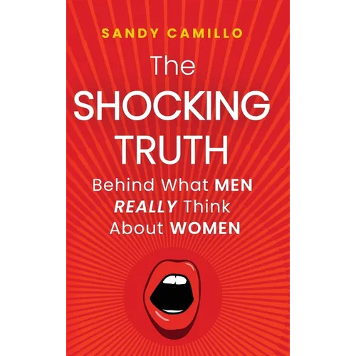 The Shocking Truth Behind What Men Really Think About Women