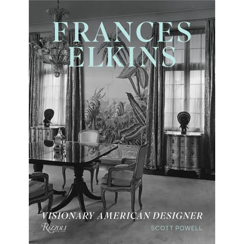 Frances Elkins: Visionary American Designer