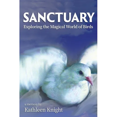 Sanctuary - Exploring the Magical World of Birds