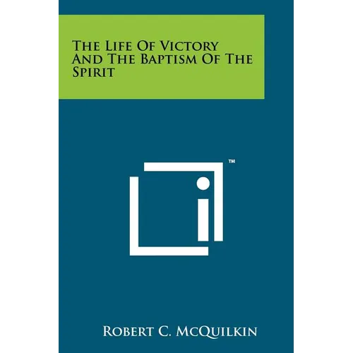 The Life of Victory and the Baptism of the Spirit