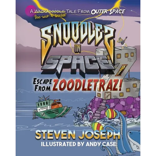 Snoodles in Space: Escape from Zoodletraz