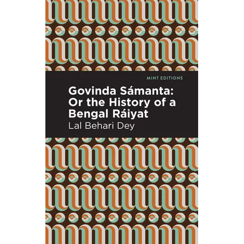 Govinda S疥anta: Or the History of a Bengal R疂yat